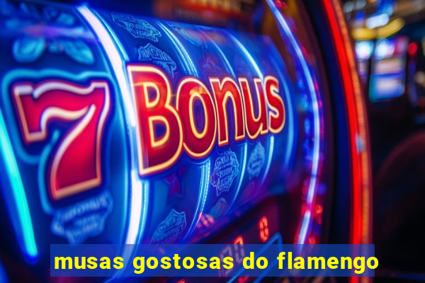 musas gostosas do flamengo